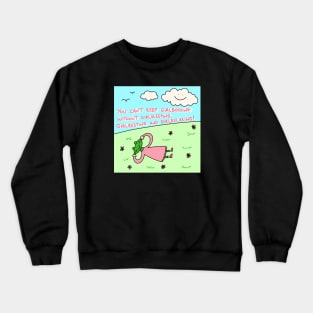 You can't keep girlbossing without girlsleeping Crewneck Sweatshirt